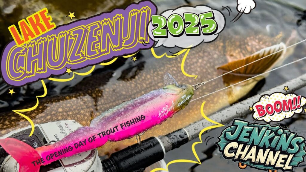 【2025】中禅寺湖レイクトラウト解禁だぜ - Lake Chuzenji 2025 The Opening Day