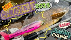 【2025】中禅寺湖レイクトラウト解禁だぜ - Lake Chuzenji 2025 The Opening Day