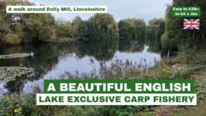 A walk around the beautiful Dolly Mill fishery, Lincolnshire